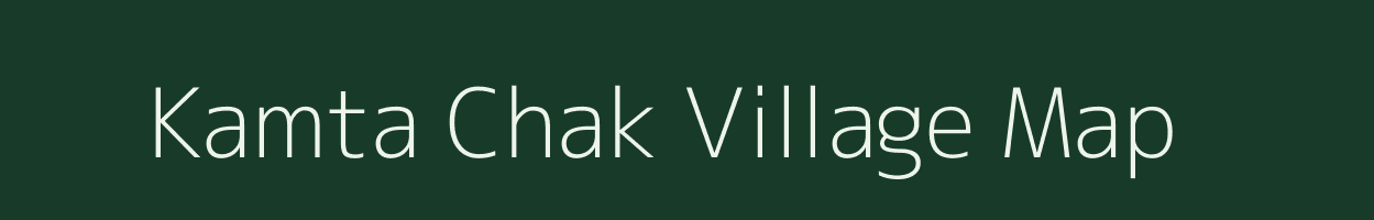 Kamta Chak village map in Madhya Pradesh