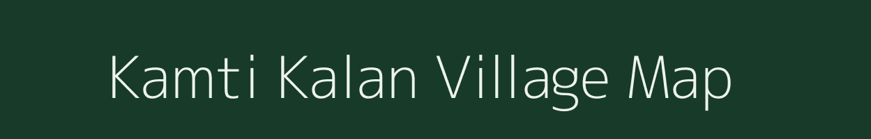 Kamti Kalan village map in Uttar Pradesh