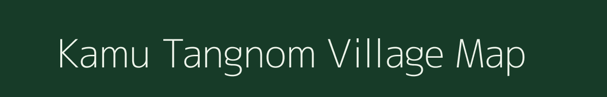 Kamu Tangnom village map in Manipur