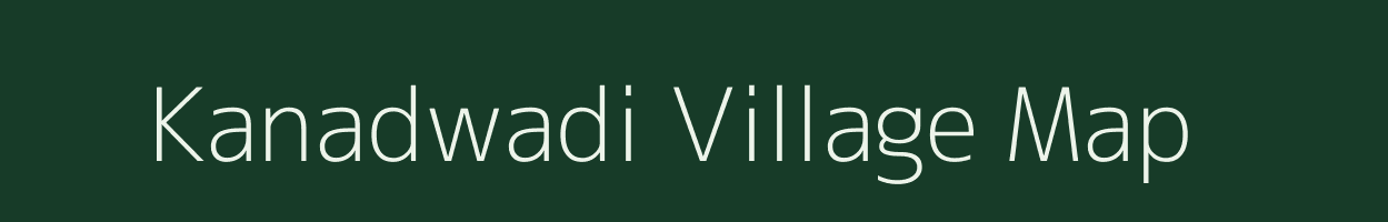 Kanadwadi village map in Maharashtra