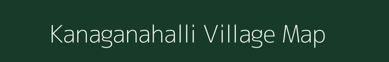 Kanaganahalli village map in Karnataka