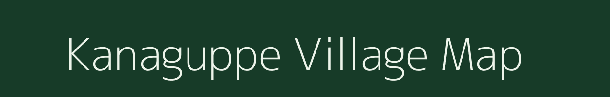 Kanaguppe village map in Karnataka