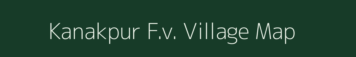 Kanakpur F.v. village map in Assam