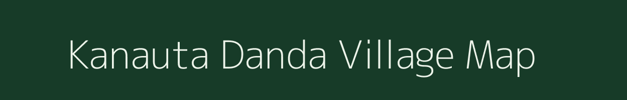 Kanauta Danda village map in Uttar Pradesh