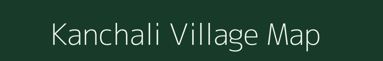 Kanchali village map in Maharashtra