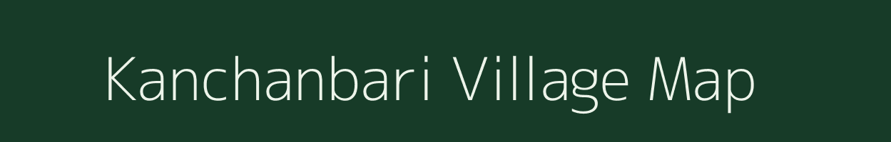 Kanchanbari village map in Bihar