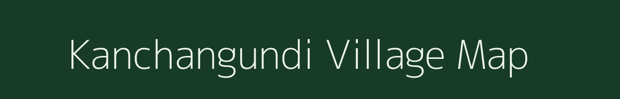 Kanchangundi village map in Chhattisgarh