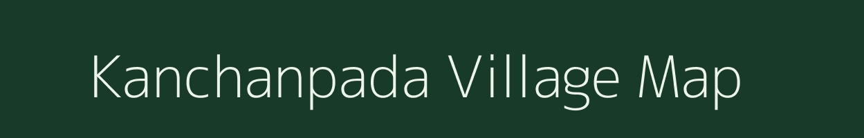 Kanchanpada village map in Gujarat