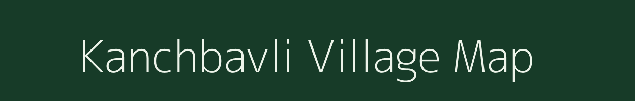 Kanchbavli village map in Madhya Pradesh