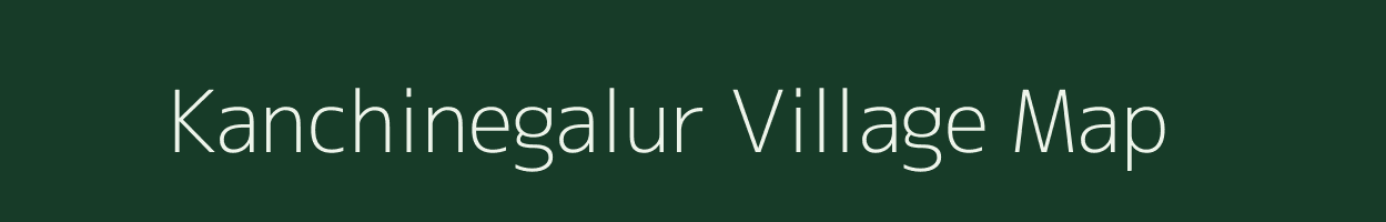 Kanchinegalur village map in Karnataka