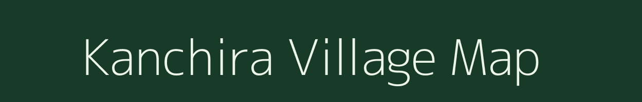 Kanchira village map in Chhattisgarh