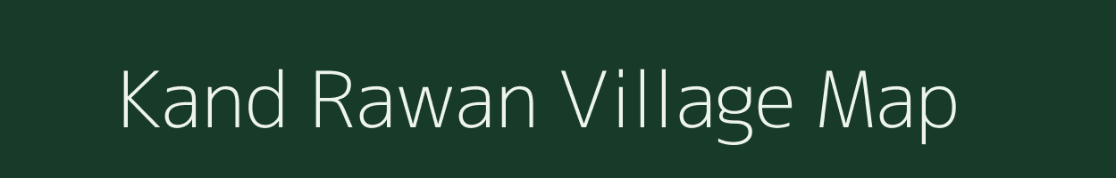 Kand Rawan village map in Uttar Pradesh