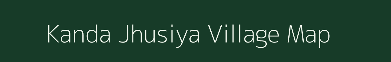 Kanda Jhusiya village map in Uttarakhand