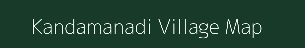 Kandamanadi village map in Tamil Nadu