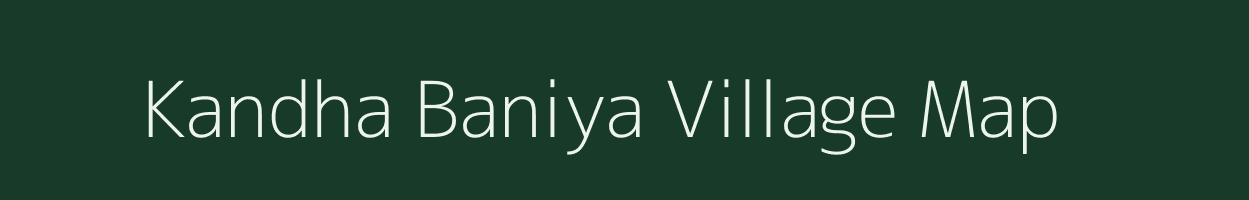 Kandha Baniya village map in Uttar Pradesh