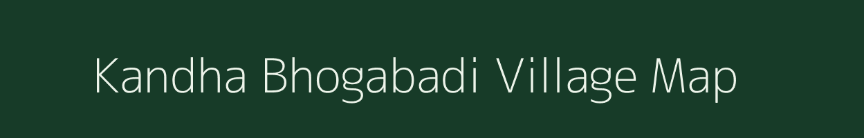 Kandha Bhogabadi village map in Odisha