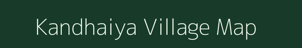 Kandhaiya village map in Madhya Pradesh