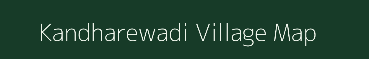 Kandharewadi village map in Maharashtra