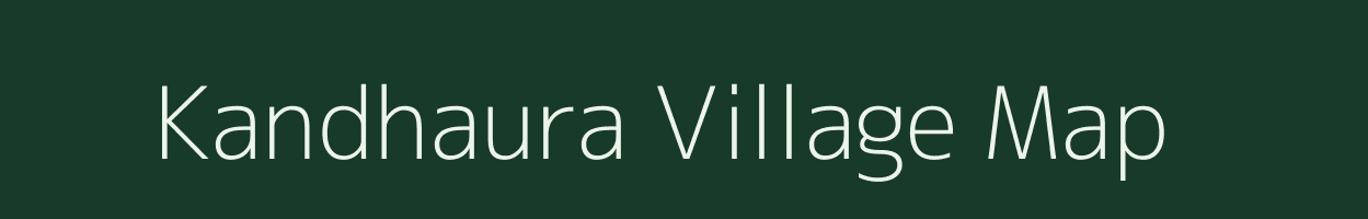 Kandhaura village map in Uttar Pradesh