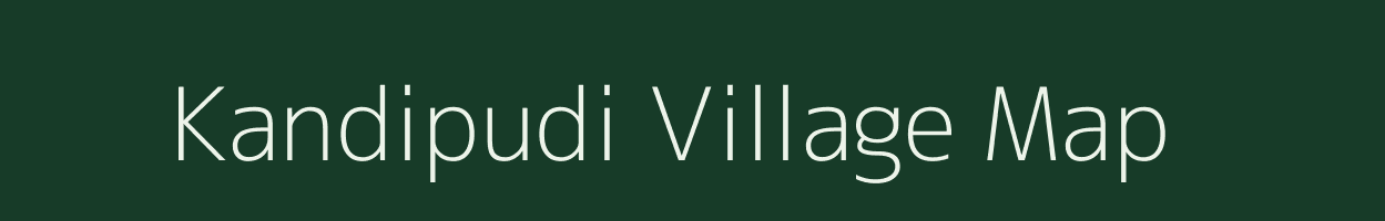 Kandipudi village map in Andhra Pradesh