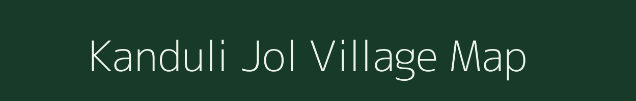 Kanduli Jol village map in Assam