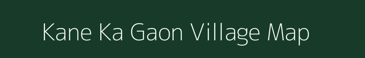 Kane Ka Gaon village map in Rajasthan