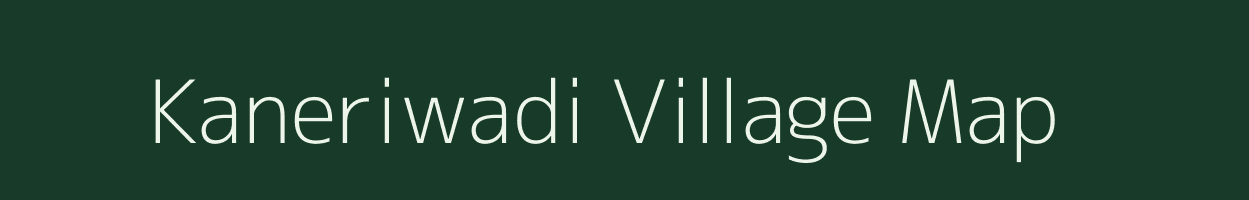 Kaneriwadi village map in Maharashtra