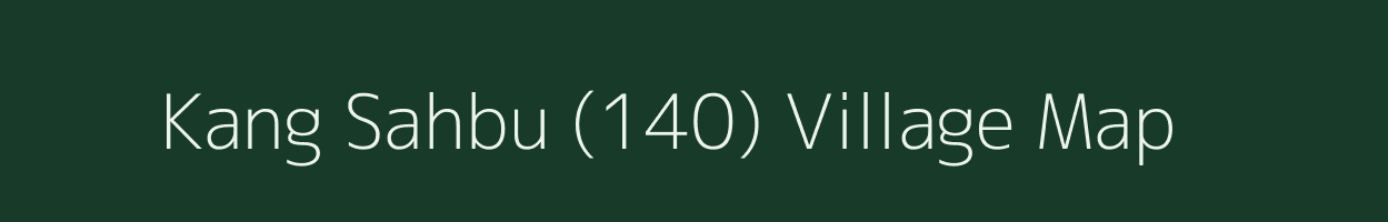 Kang Sahbu (140) village map in Punjab