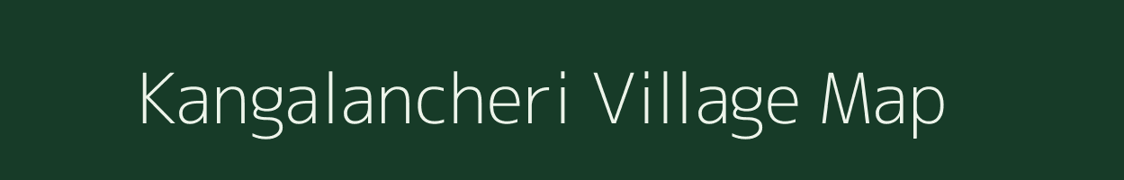 Kangalancheri village map in Tamil Nadu