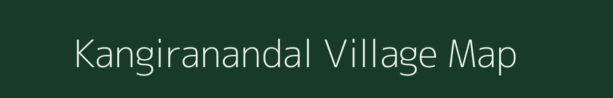 Kangiranandal village map in Tamil Nadu