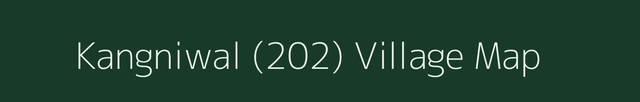 Kangniwal (202) village map in Punjab