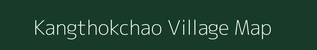 Kangthokchao village map in Manipur