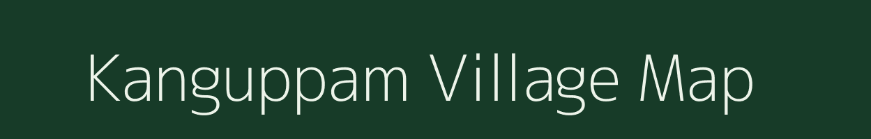 Kanguppam village map in Tamil Nadu