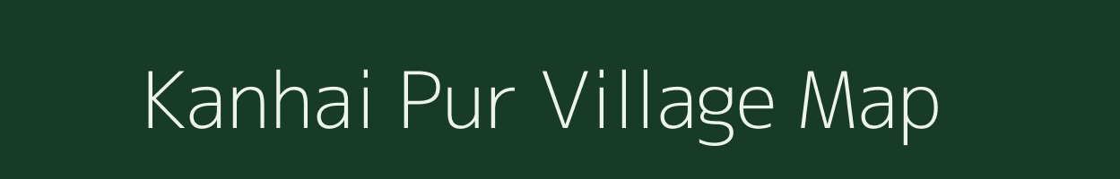 Kanhai Pur village map in Uttar Pradesh