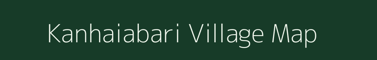 Kanhaiabari village map in Bihar