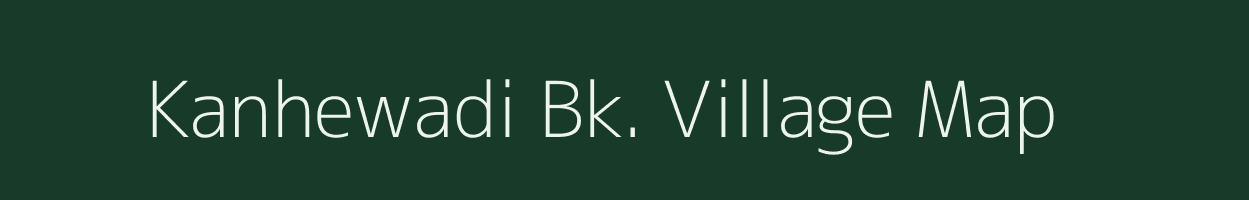 Kanhewadi Bk. village map in Maharashtra