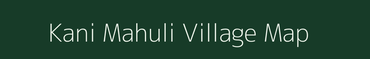 Kani Mahuli village map in West Bengal