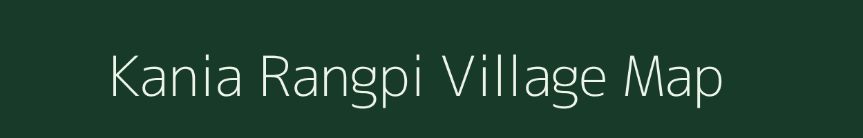 Kania Rangpi village map in Assam