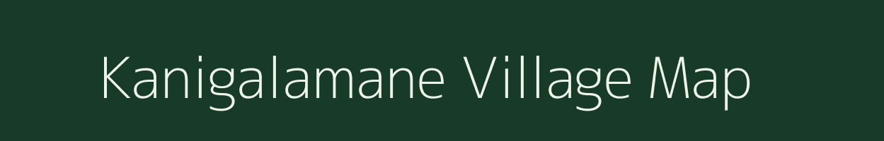 Kanigalamane village map in Karnataka