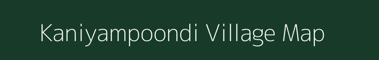 Kaniyampoondi village map in Tamil Nadu