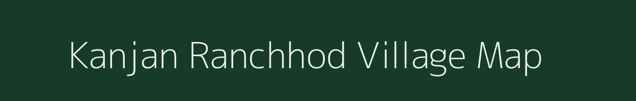 Kanjan Ranchhod village map in Gujarat