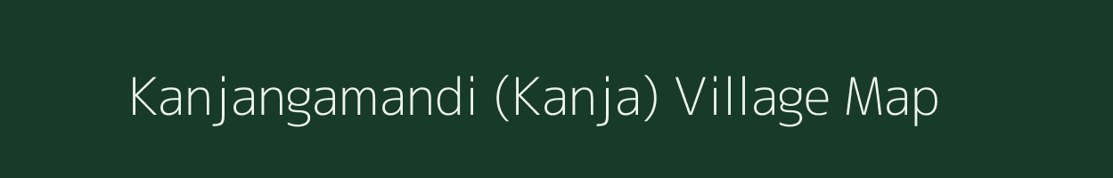 Kanjangamandi (Kanja) village map in Odisha
