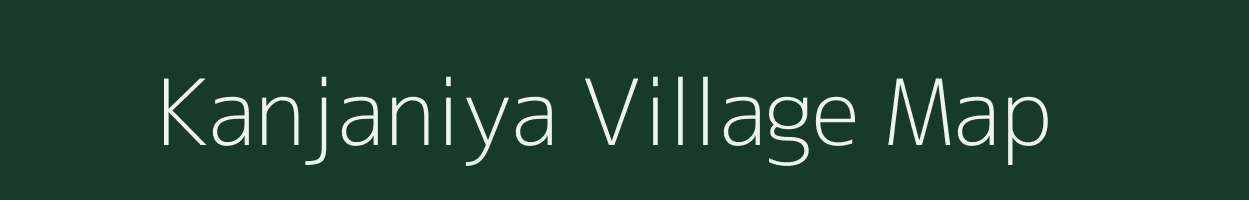 Kanjaniya village map in Madhya Pradesh