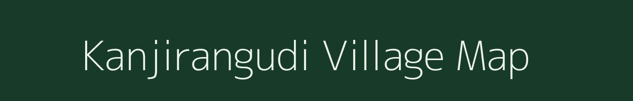 Kanjirangudi village map in Tamil Nadu