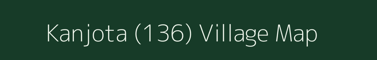 Kanjota (136) village map in Himachal Pradesh