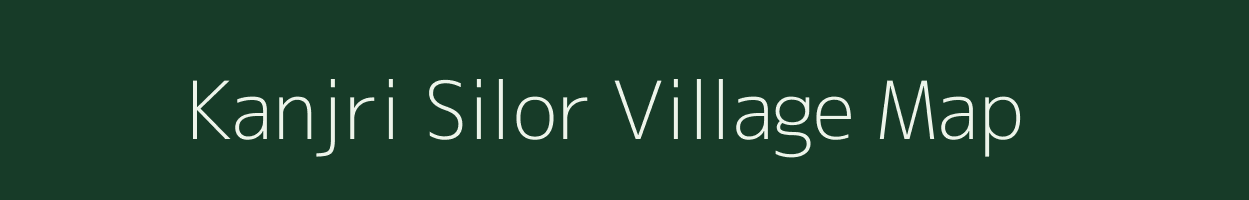 Kanjri Silor village map in Rajasthan