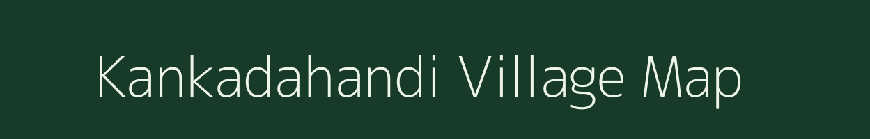 Kankadahandi village map in Odisha