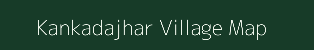 Kankadajhar village map in Odisha