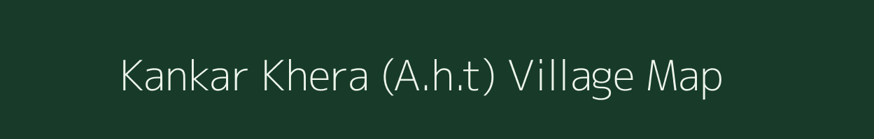 Kankar Khera (A.h.t) village map in Uttar Pradesh