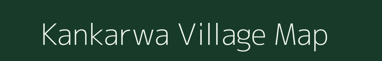 Kankarwa village map in Rajasthan